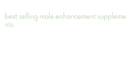 best selling male enhancement supplements