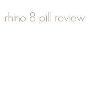 rhino 8 pill review