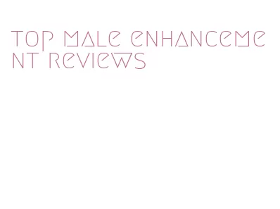 top male enhancement reviews