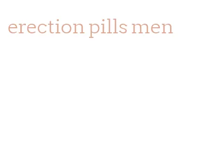 erection pills men