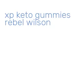 xp keto gummies rebel wilson