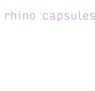 rhino capsules