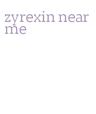 zyrexin near me