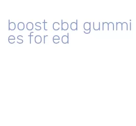 boost cbd gummies for ed