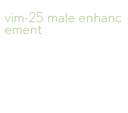 vim-25 male enhancement