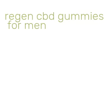 regen cbd gummies for men