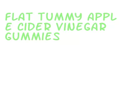 flat tummy apple cider vinegar gummies