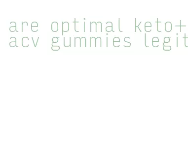 are optimal keto+acv gummies legit