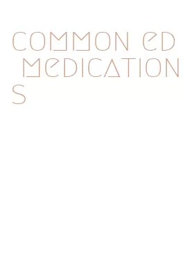 common ed medications