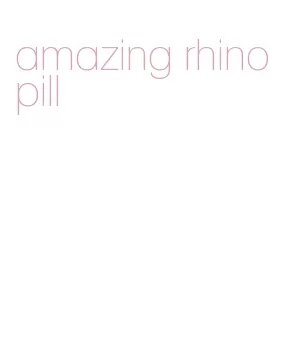 amazing rhino pill