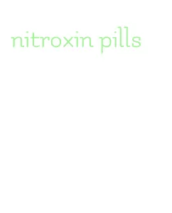 nitroxin pills