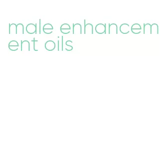 male enhancement oils