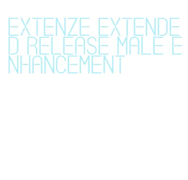 extenze extended release male enhancement