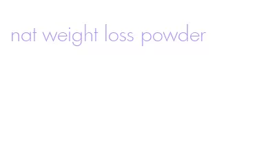 nat weight loss powder