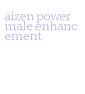 aizen power male enhancement