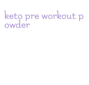 keto pre workout powder
