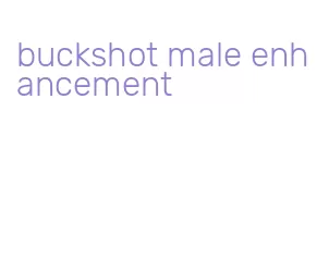 buckshot male enhancement