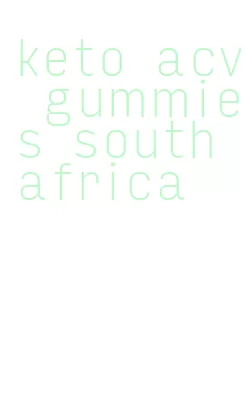keto acv gummies south africa