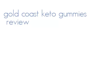gold coast keto gummies review