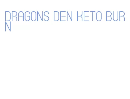 dragons den keto burn