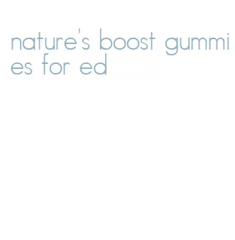 nature's boost gummies for ed