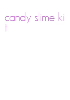 candy slime kit