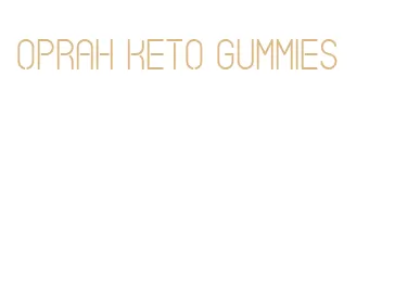 oprah keto gummies