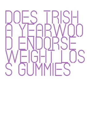 does trisha yearwood endorse weight loss gummies