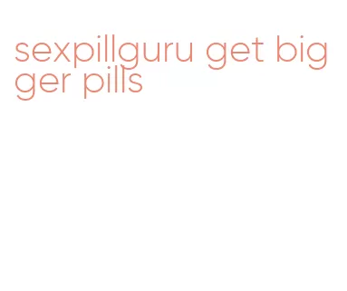 sexpillguru get bigger pills