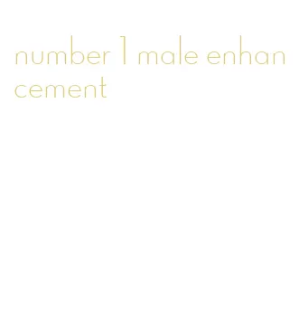 number 1 male enhancement