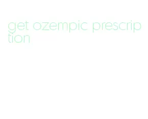 get ozempic prescription