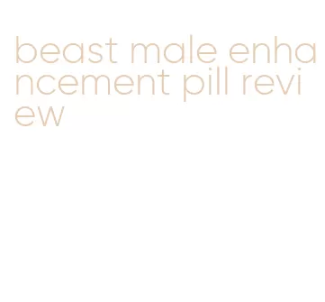 beast male enhancement pill review