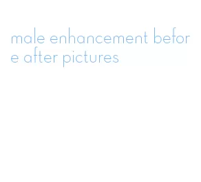 male enhancement before after pictures