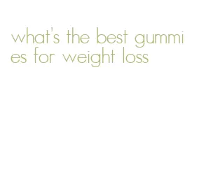 what's the best gummies for weight loss