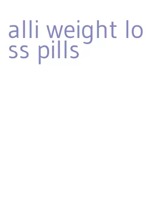 alli weight loss pills