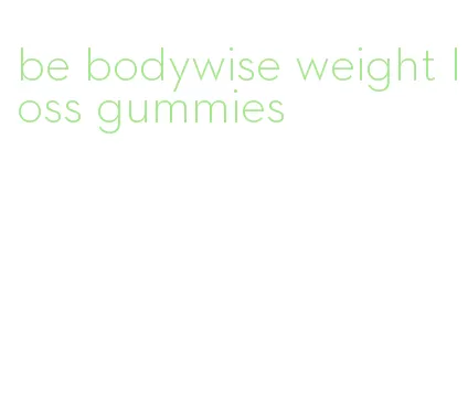 be bodywise weight loss gummies