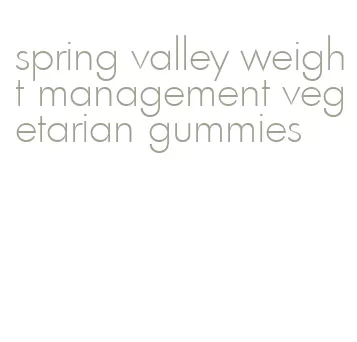 spring valley weight management vegetarian gummies