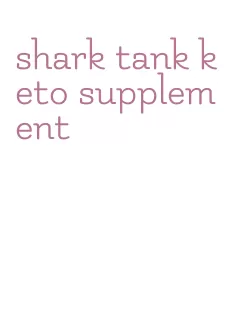 shark tank keto supplement
