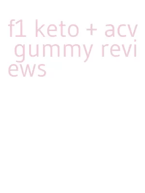 f1 keto + acv gummy reviews