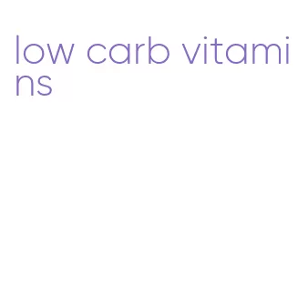 low carb vitamins