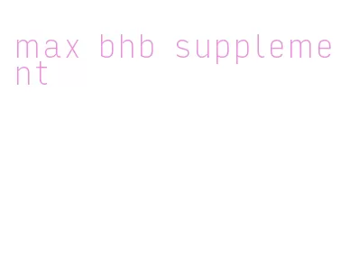 max bhb supplement