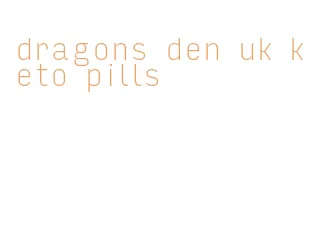 dragons den uk keto pills