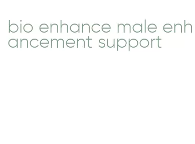 bio enhance male enhancement support