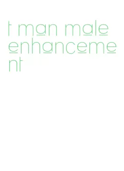 t man male enhancement