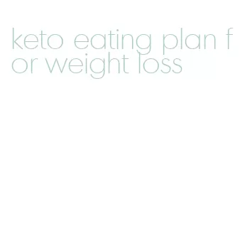 keto eating plan for weight loss