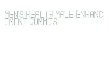 men's health male enhancement gummies