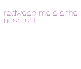 redwood male enhancement