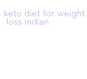 keto diet for weight loss indian