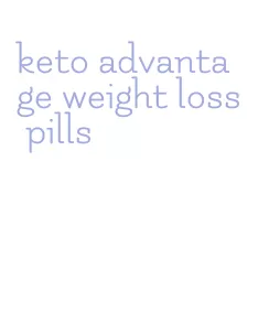 keto advantage weight loss pills