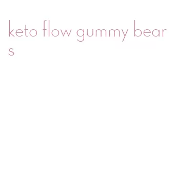 keto flow gummy bears